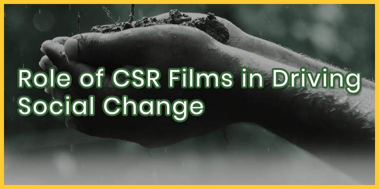 Role of CSR Films in Driving Social Change.